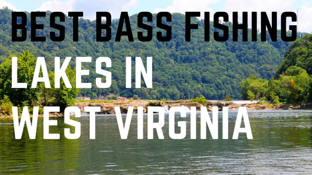 Best Bass Fishing Lakes in West Virginia